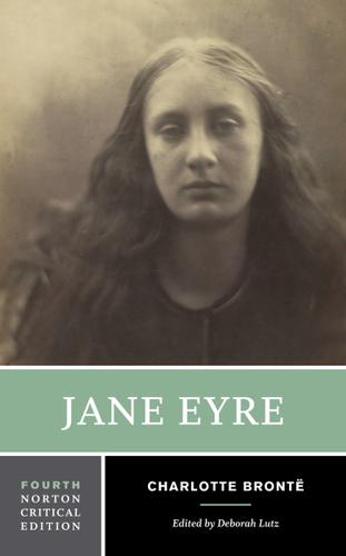 Jane Eyre: A Norton Critical Edition (Fourth Edition)  (Norton Critical Editions)