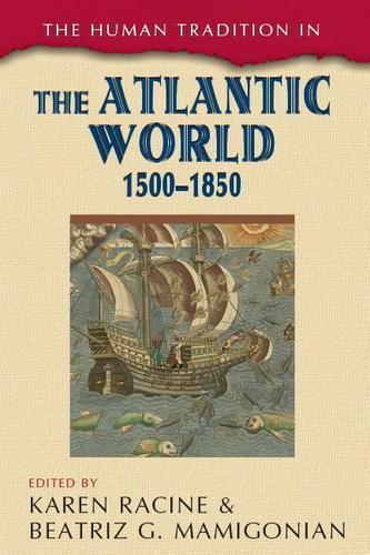 The Human Tradition in the Atlantic World, 1500–1850