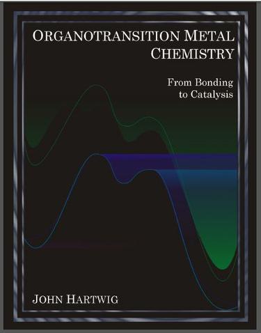 Organotransition Metal Chemistry: From Bonding to Catalysis 