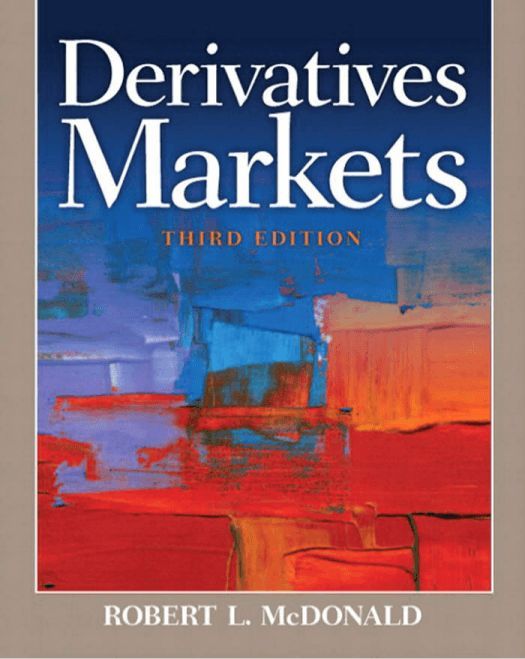 Derivatives Markets by: Robert L. McDonald - 9780133251593