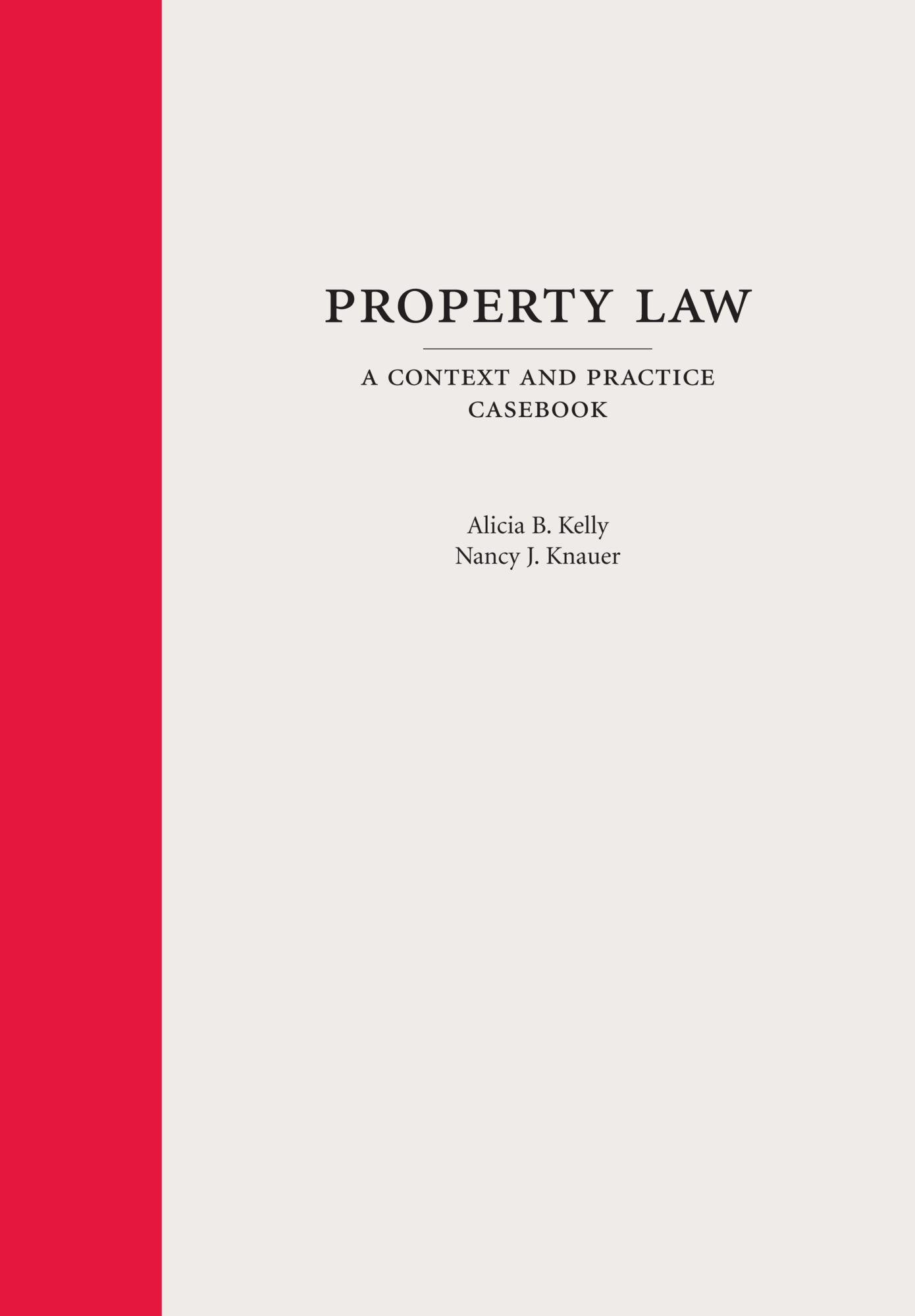 Property Law by: Alicia Kelly and Nancy - 9781531008635