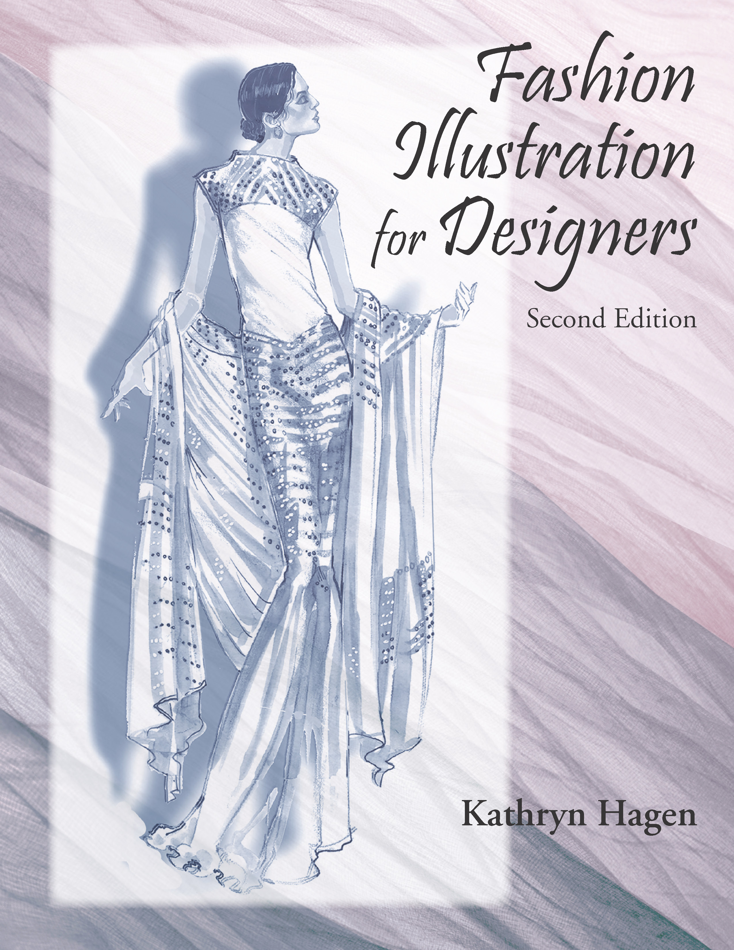 Fashion Illustration for Designers by: Kathryn Hagen