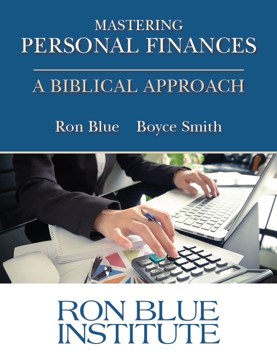 Mastering Personal Finances: A Biblical Approach by Ron Blue