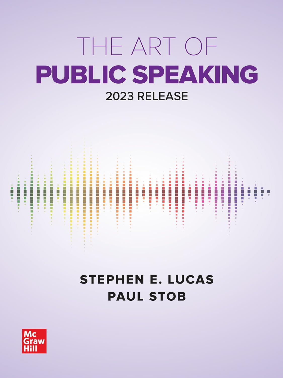 The Art of Public Speaking: 2023 by: Stephen E. Lucas