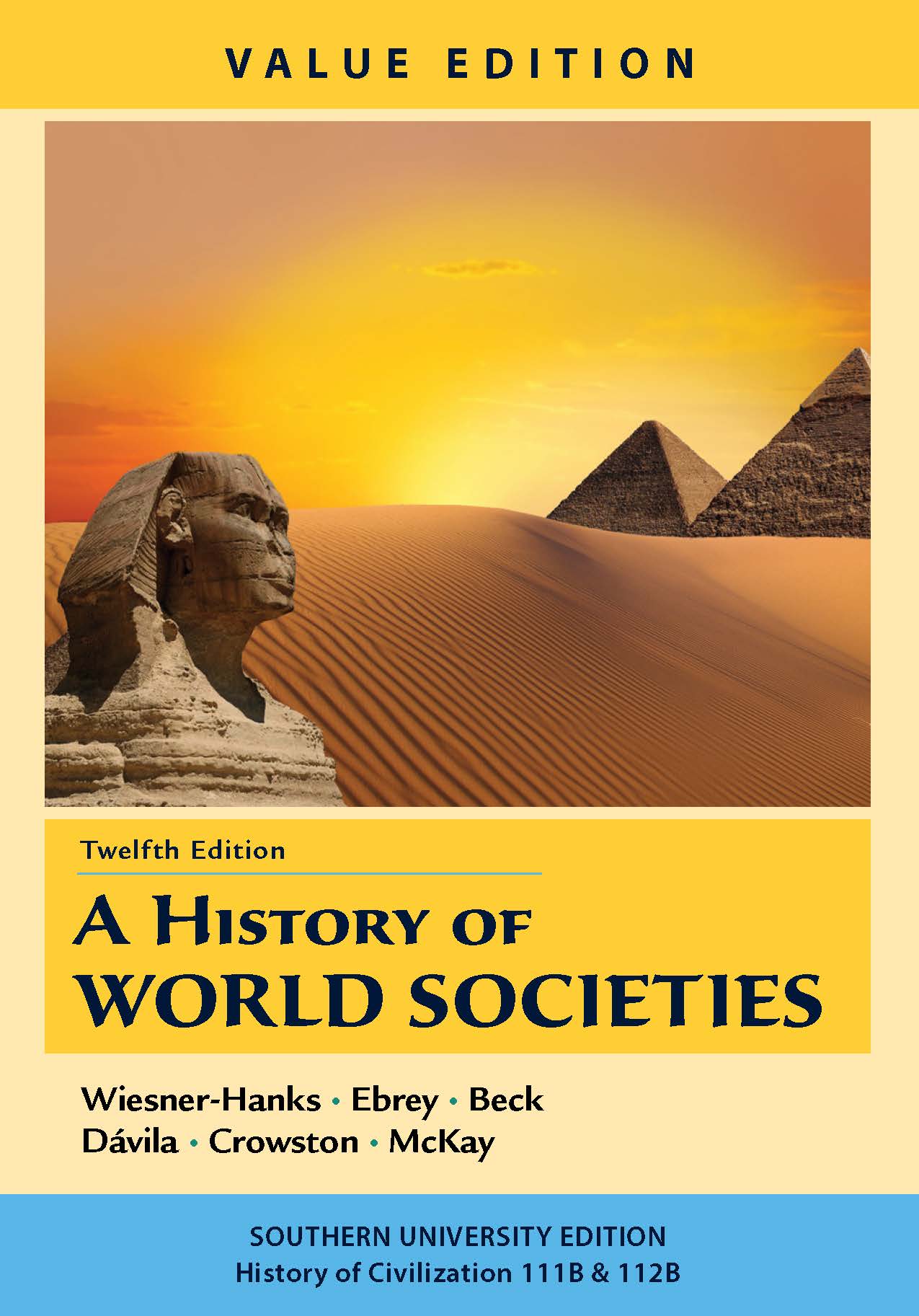 A History of World Societies Value Edition, Combined Volume, Southern  University Edition