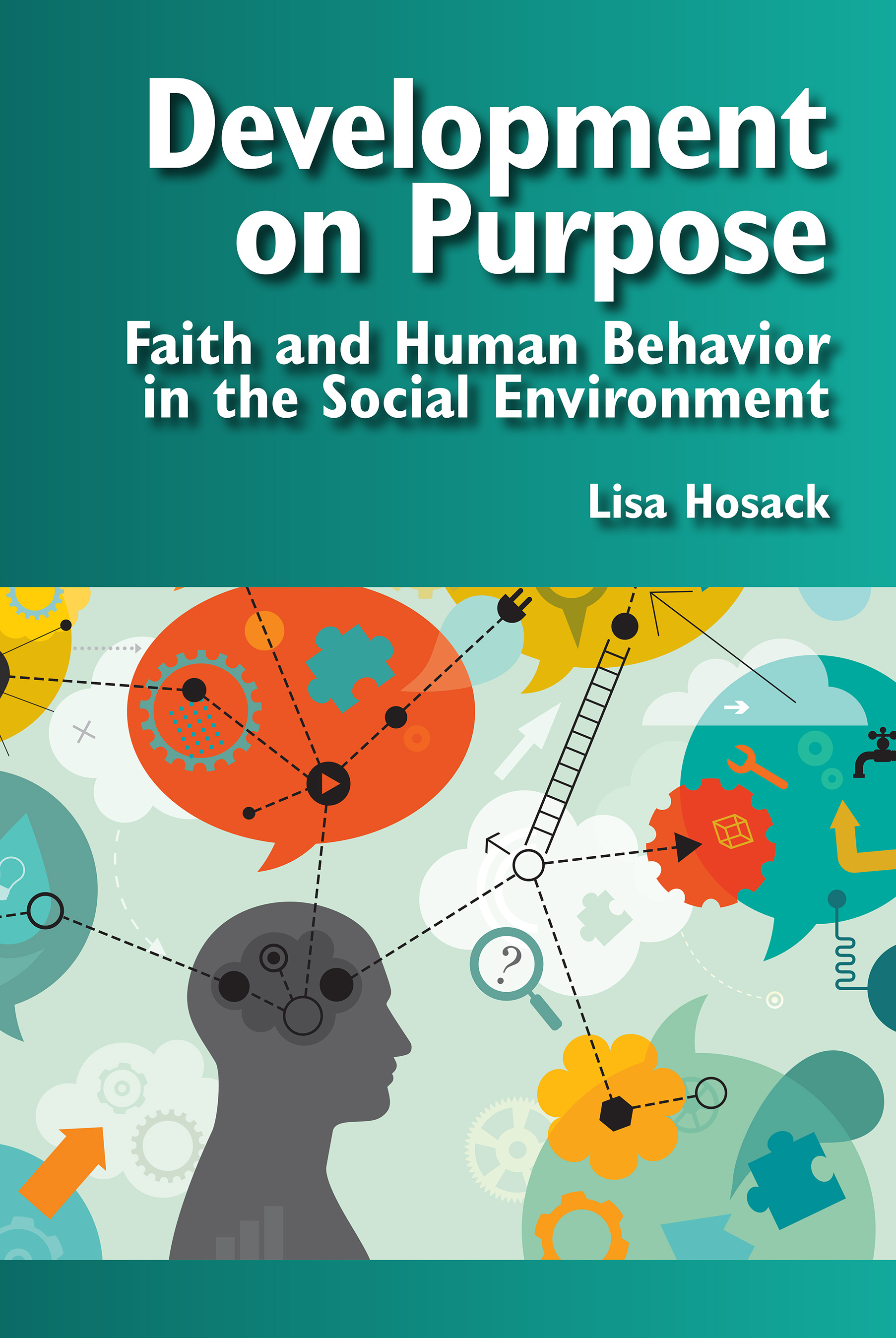Development on Purpose: Faith and Human by: Lisa Hosack