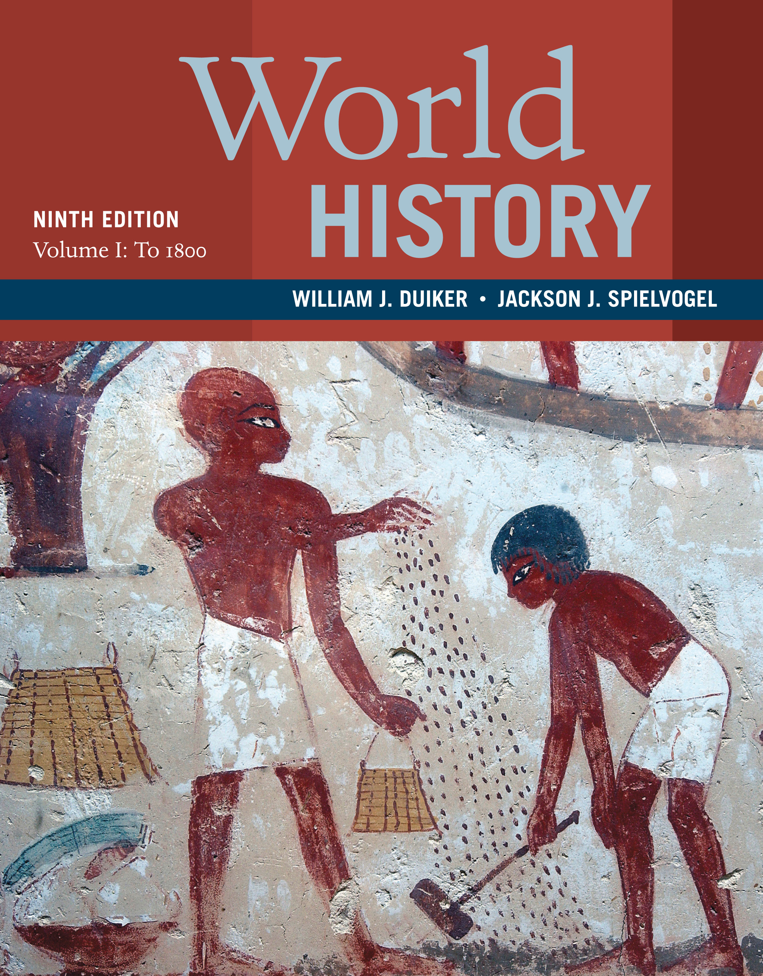 World History, Volume I: To 1800 by: William J. Duiker