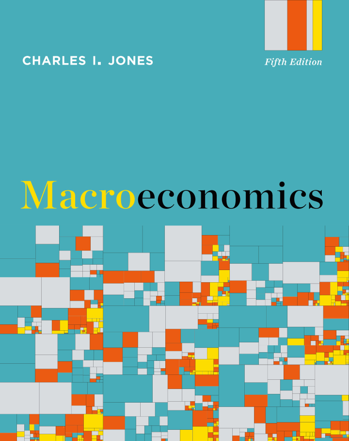 Macroeconomics (Fifth Edition) by: Charles I. Jones