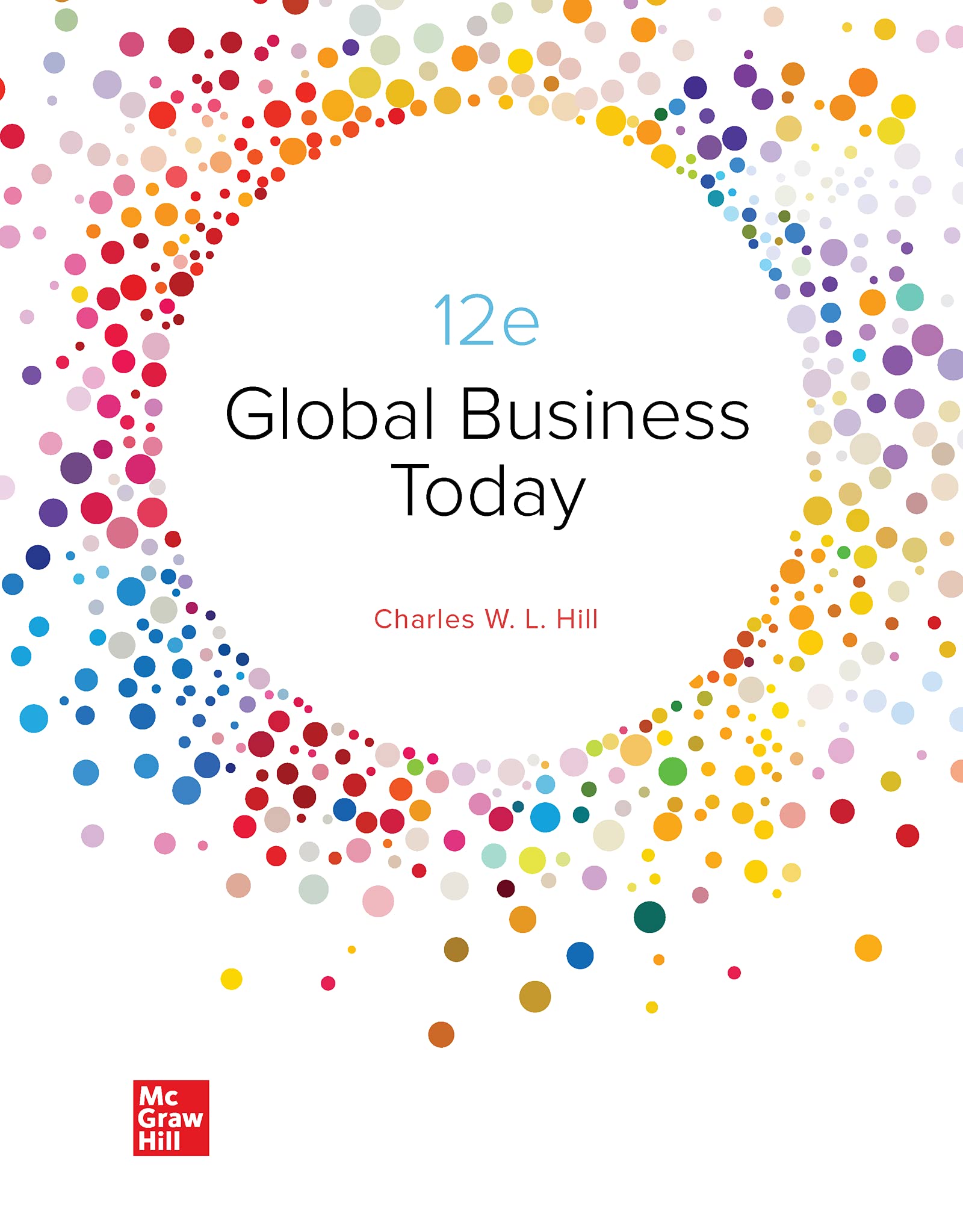 ビジネス・経済 Global Business Today 9e Global Business Today: 2024 Release by: Charles W. L. Hill