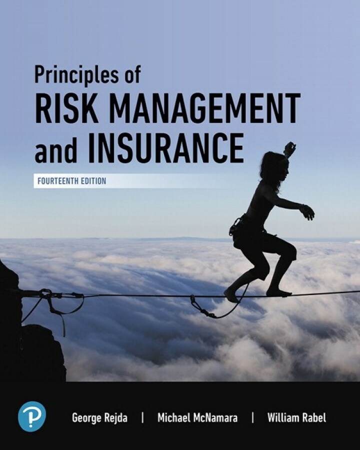 Principles of Risk Management and by: George E. Rejda
