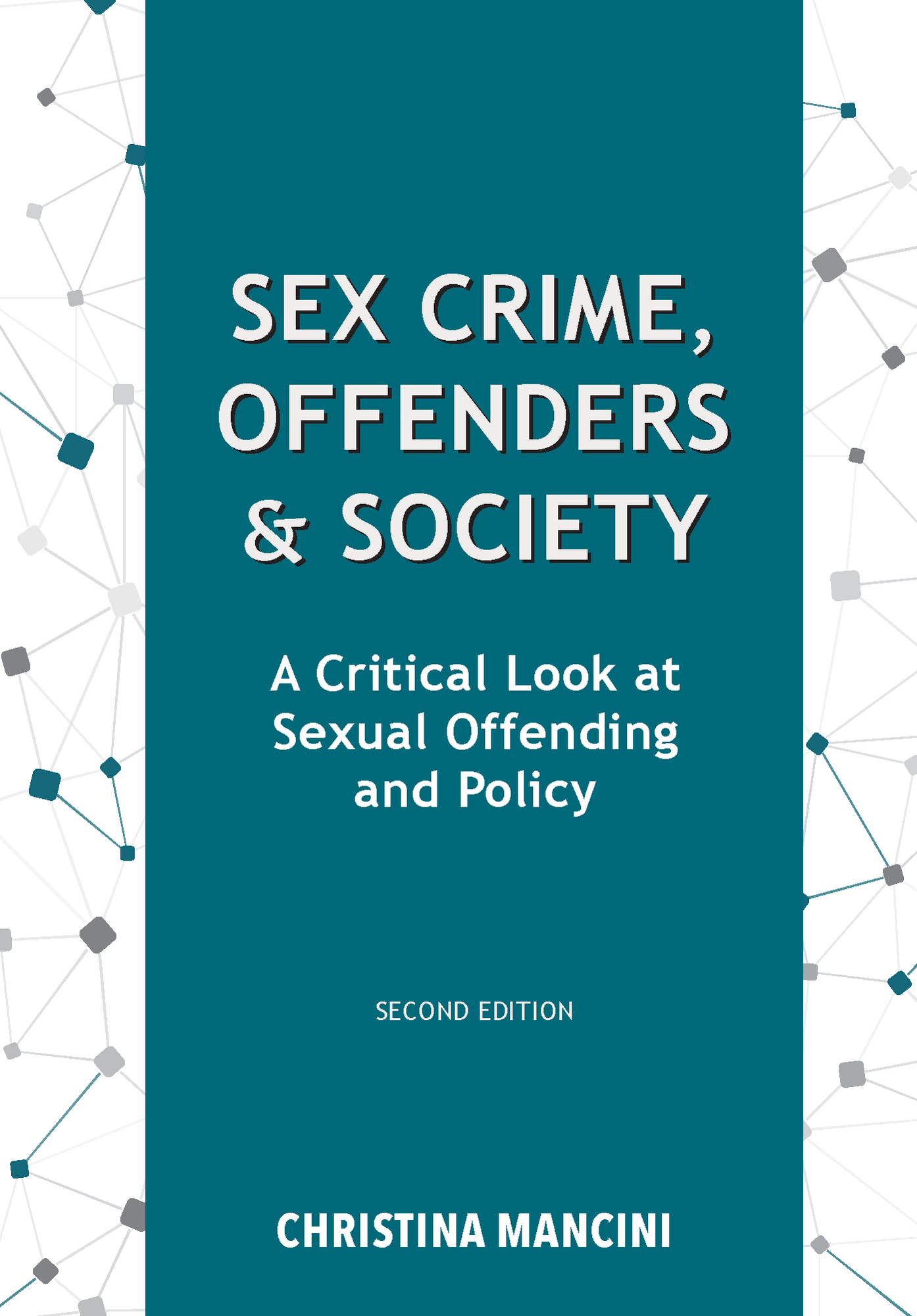 Sex Crime, Offenders, and Society,... by: Christina Mancini - 9781531019587  | RedShelf