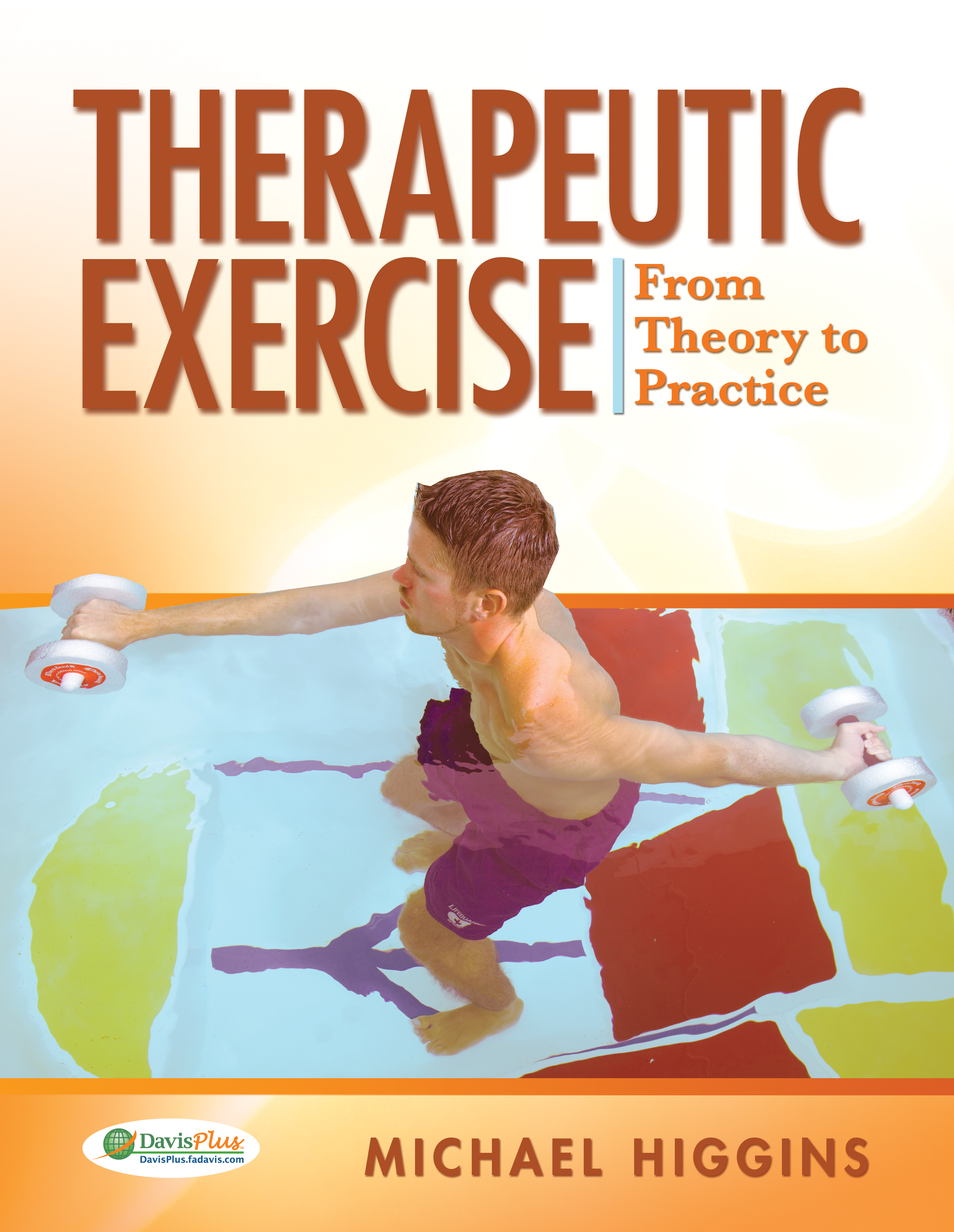 健康・医学 Therapeutic exercise 2nd  edition Therapeutic Exercise From Theory to by: Michael Higgins