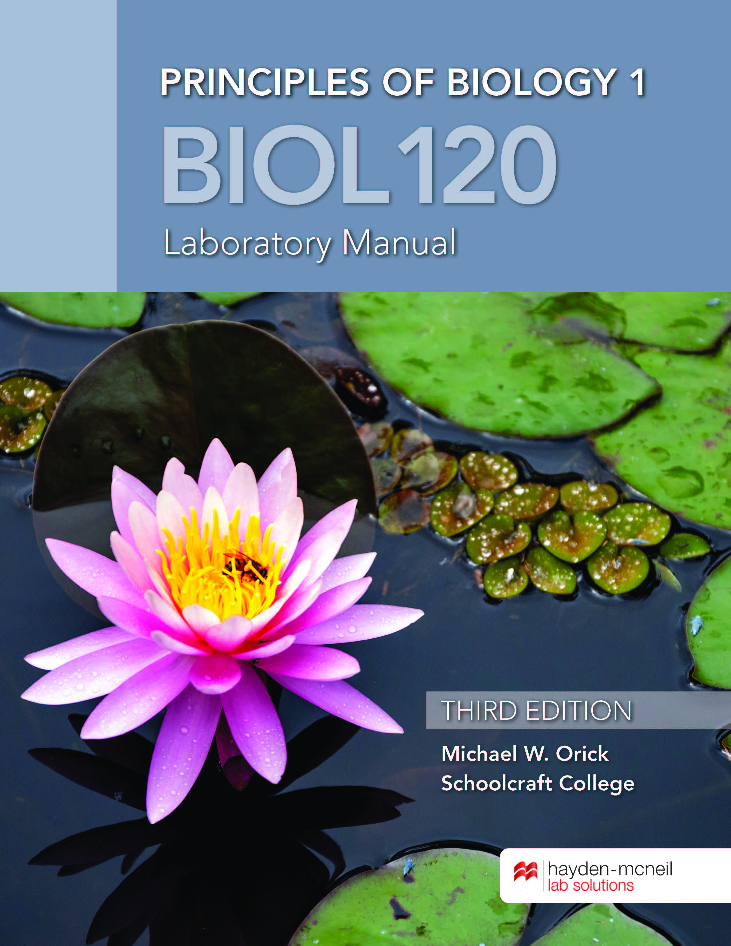 Principles of Biology 1, BIOL 120 Lab... by: Michael W. Orick