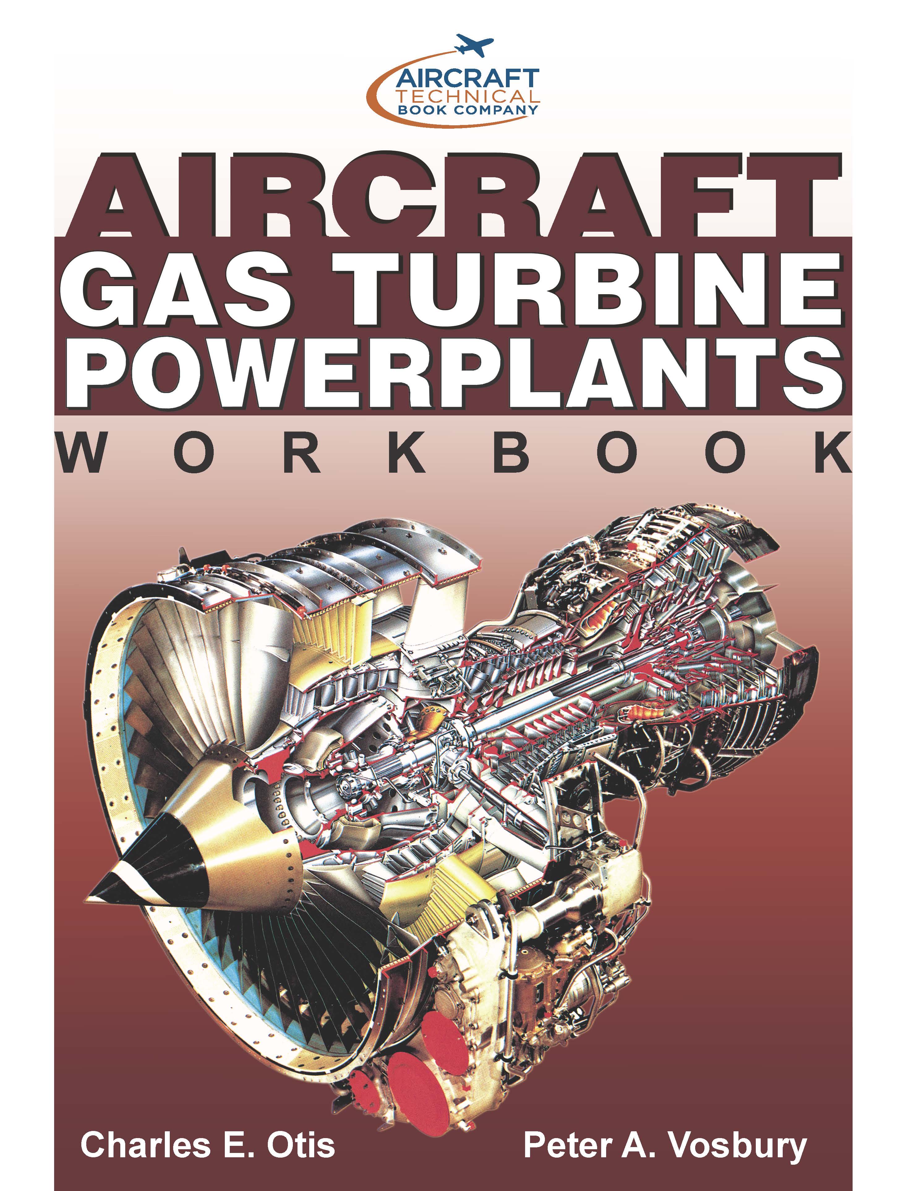 Aircraft Gas Turbine Powerplants... by: Charles E. Otis - 9781941144466 |  RedShelf