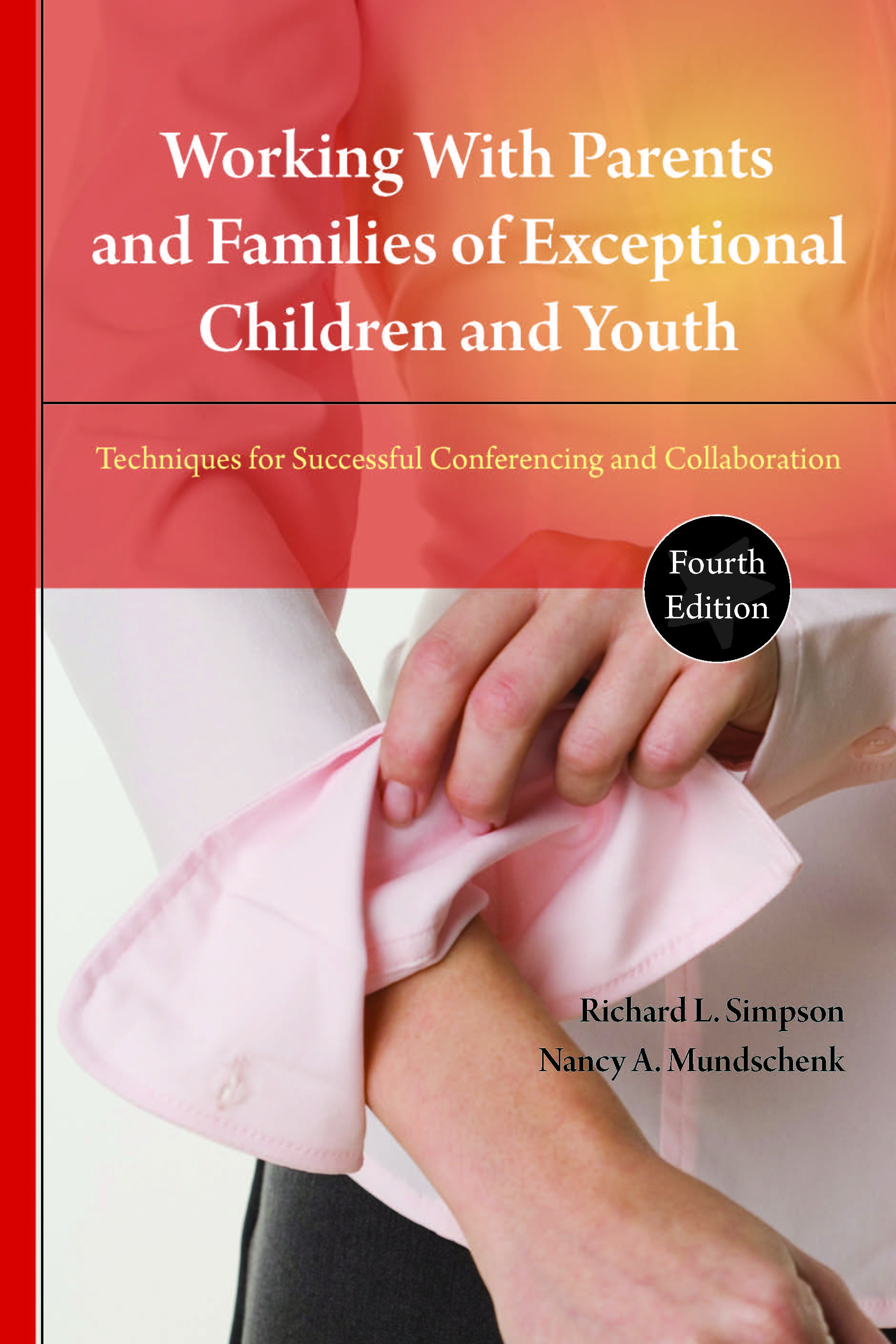 Working With Parents and Families of by: Richard L