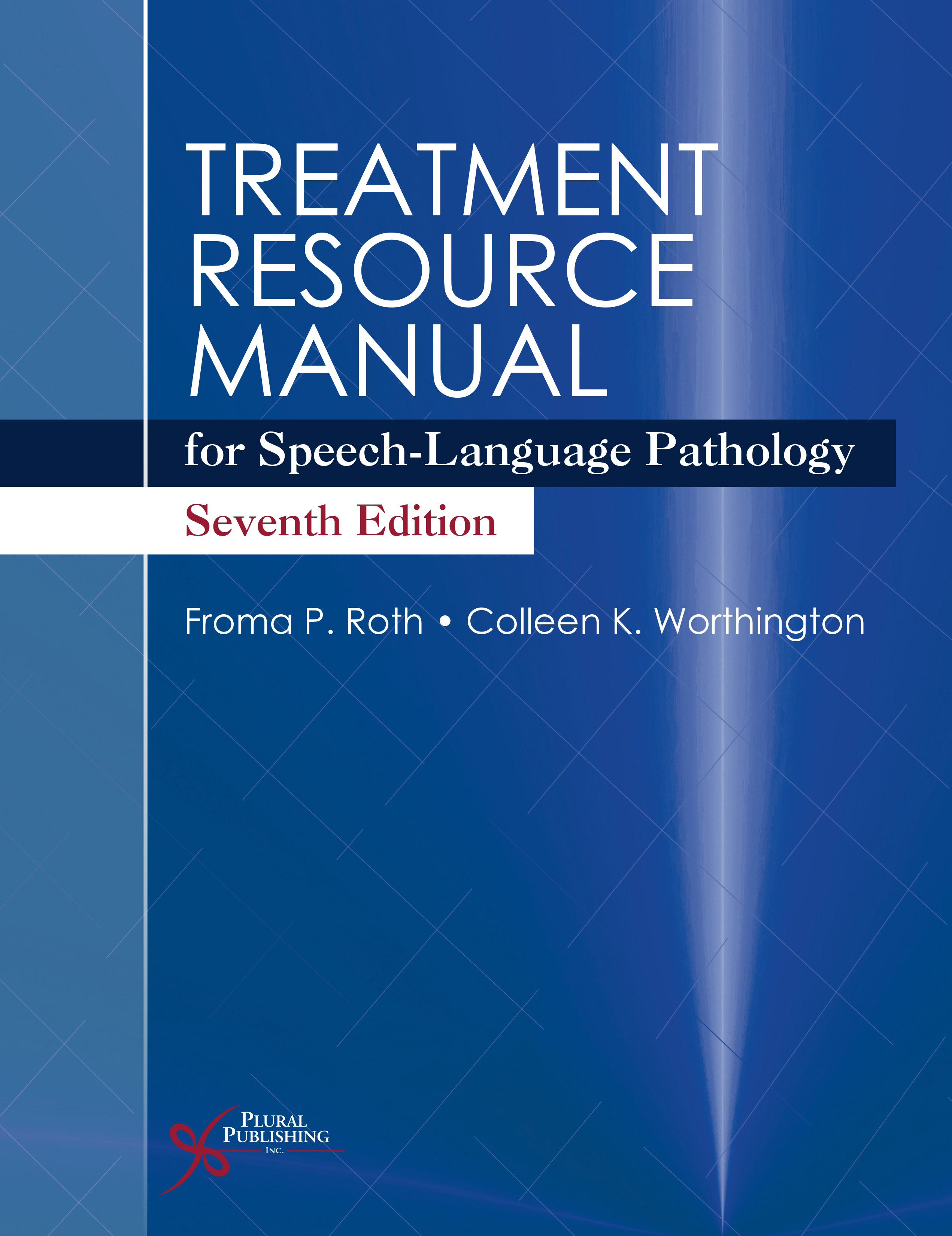 Treatment Resource Manual for by: Froma P. Roth