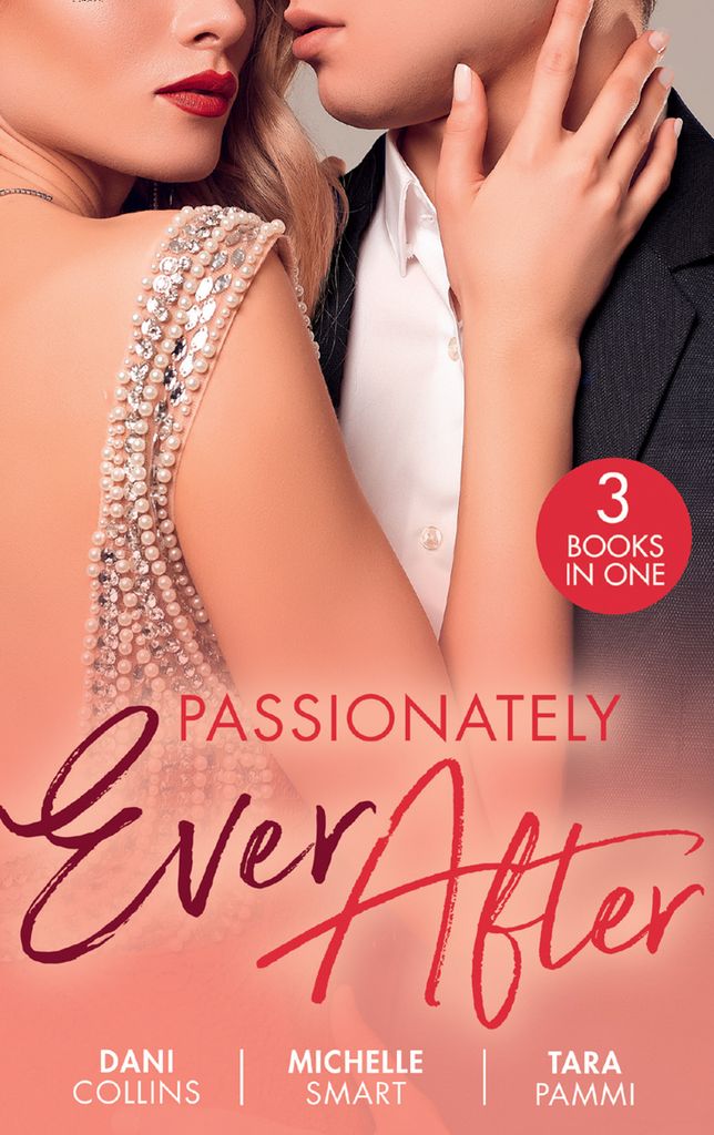 Cover image for Passionately Ever After: The Ultimate Seduction (The 21st Century Gentleman's Club) / Taming the Notorious Sicilian / A Touch of Temptation