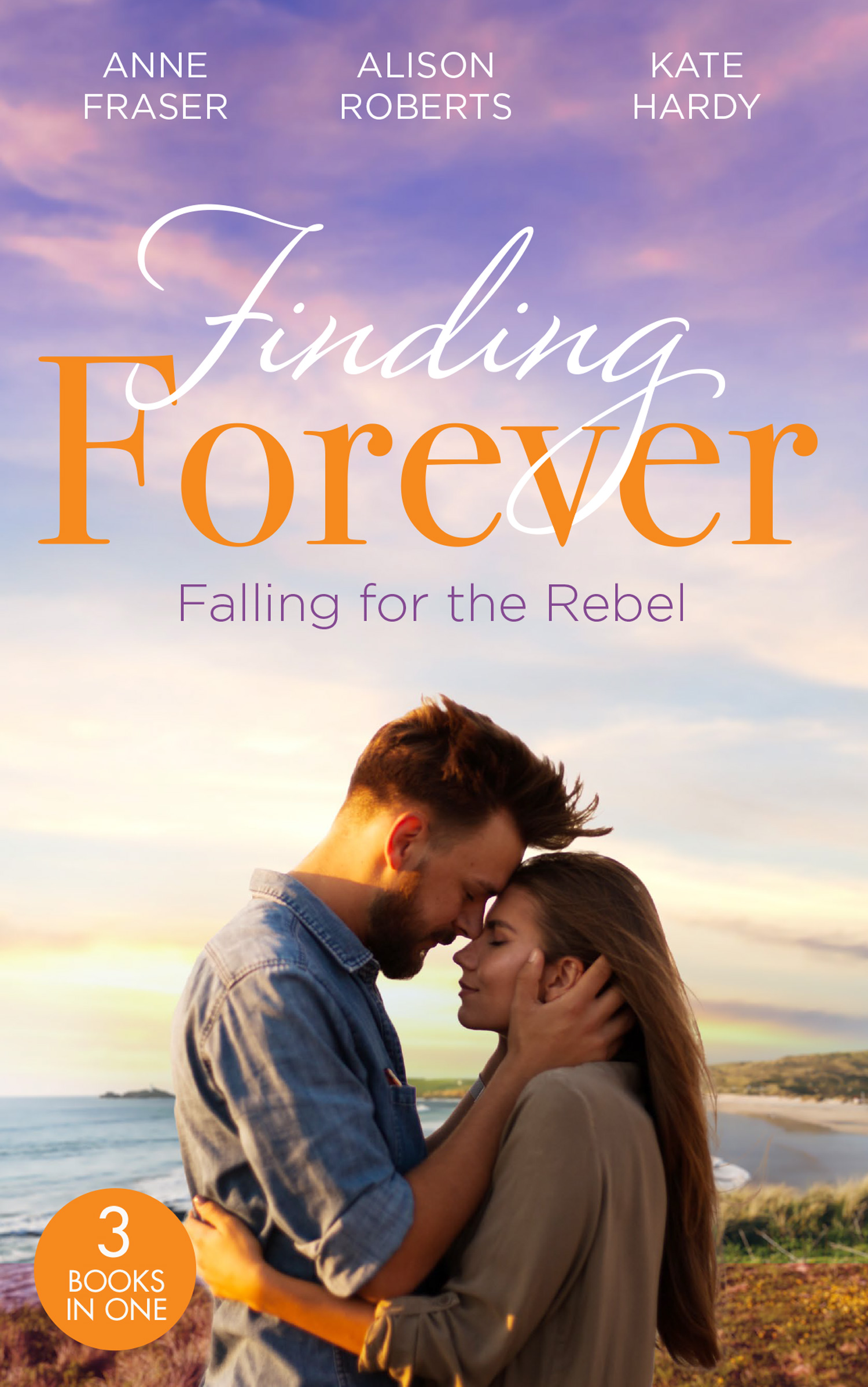 Cover image for Finding Forever: Falling For The Rebel: St Piran's: Daredevil, Doctor...Dad! (St Piran's Hospital) / St Piran's: The Brooding Heart Surgeon / St Piran's: The Fireman and Nurse Loveday