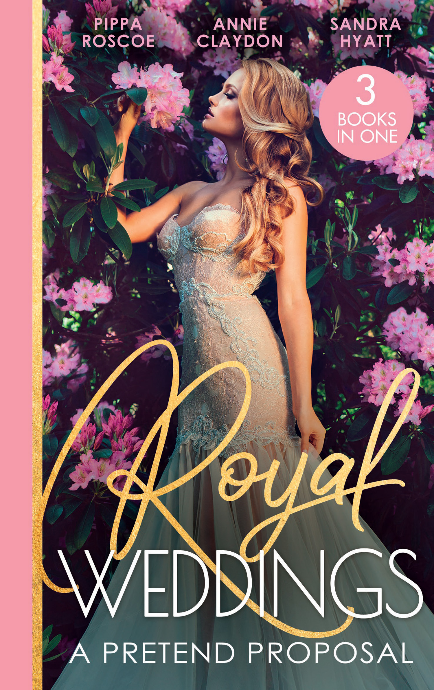 Cover image for Royal Weddings: A Pretend Proposal: Virgin Princess's Marriage Debt / From Doctor to Princess? / Falling for the Princess