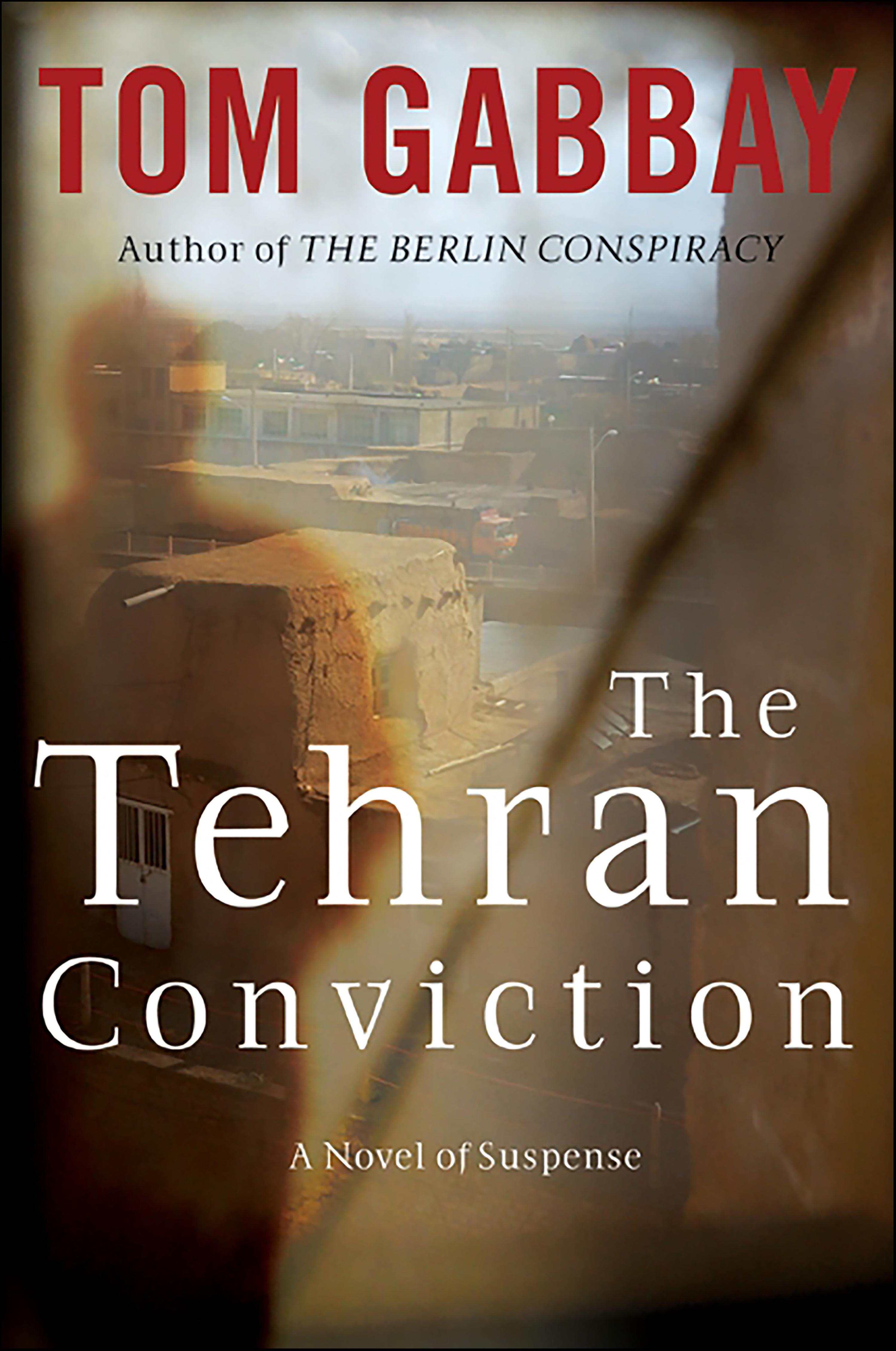 Cover image for The Tehran Conviction