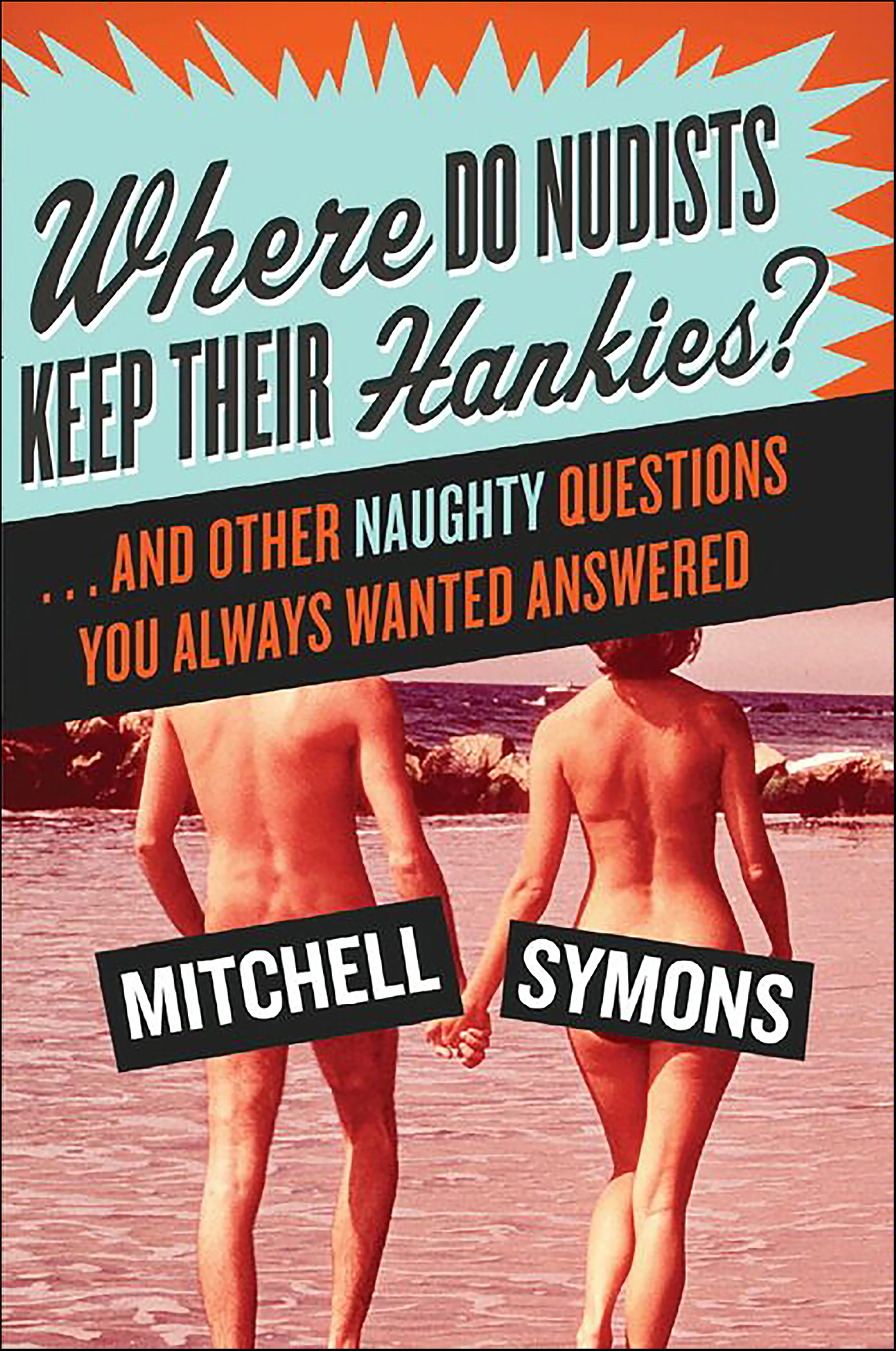 Cover image for Where Do Nudists Keep Their Hankies?