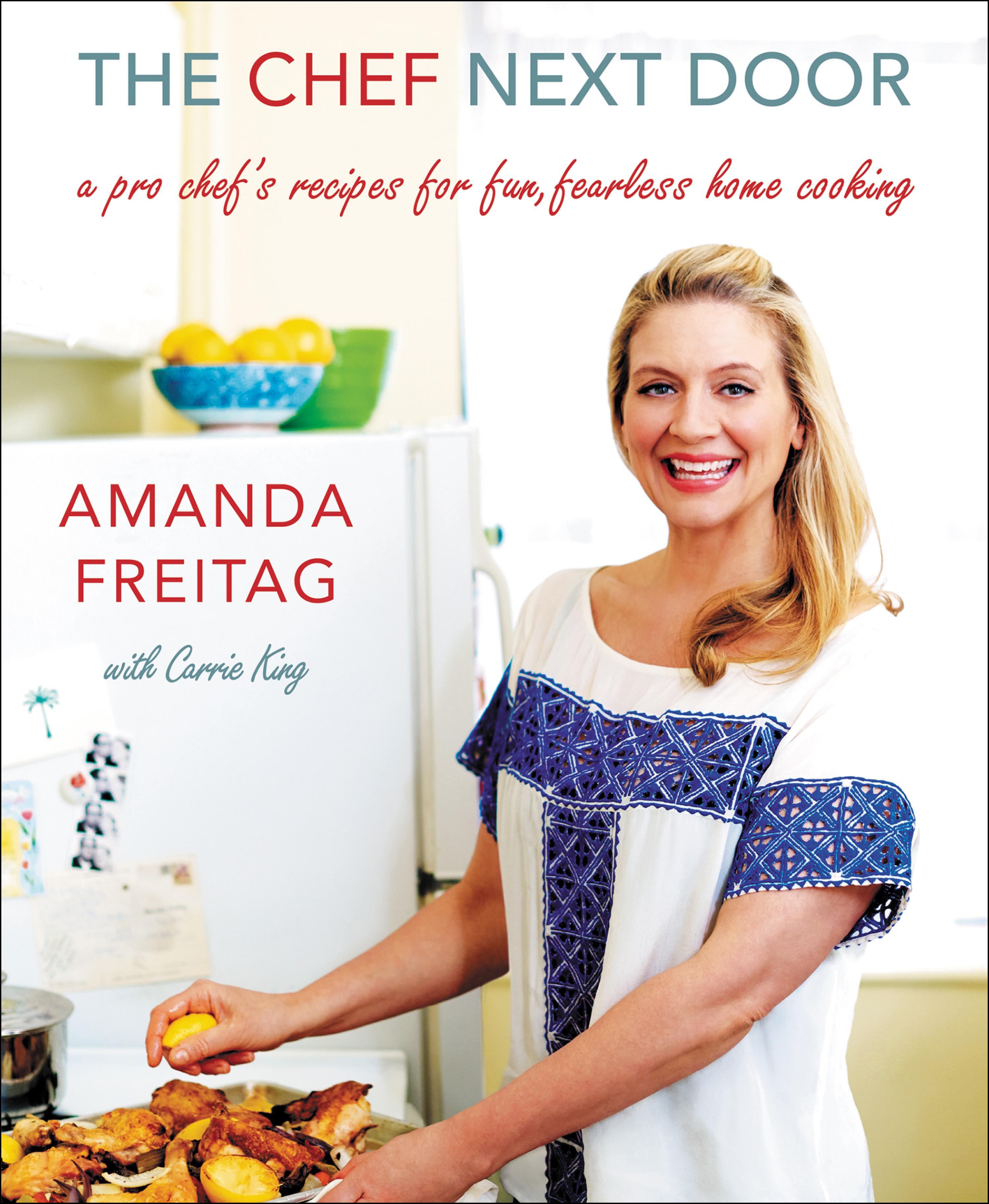 The Chef Next Door by: Amanda Freitag - 9780062417398 | RedShelf