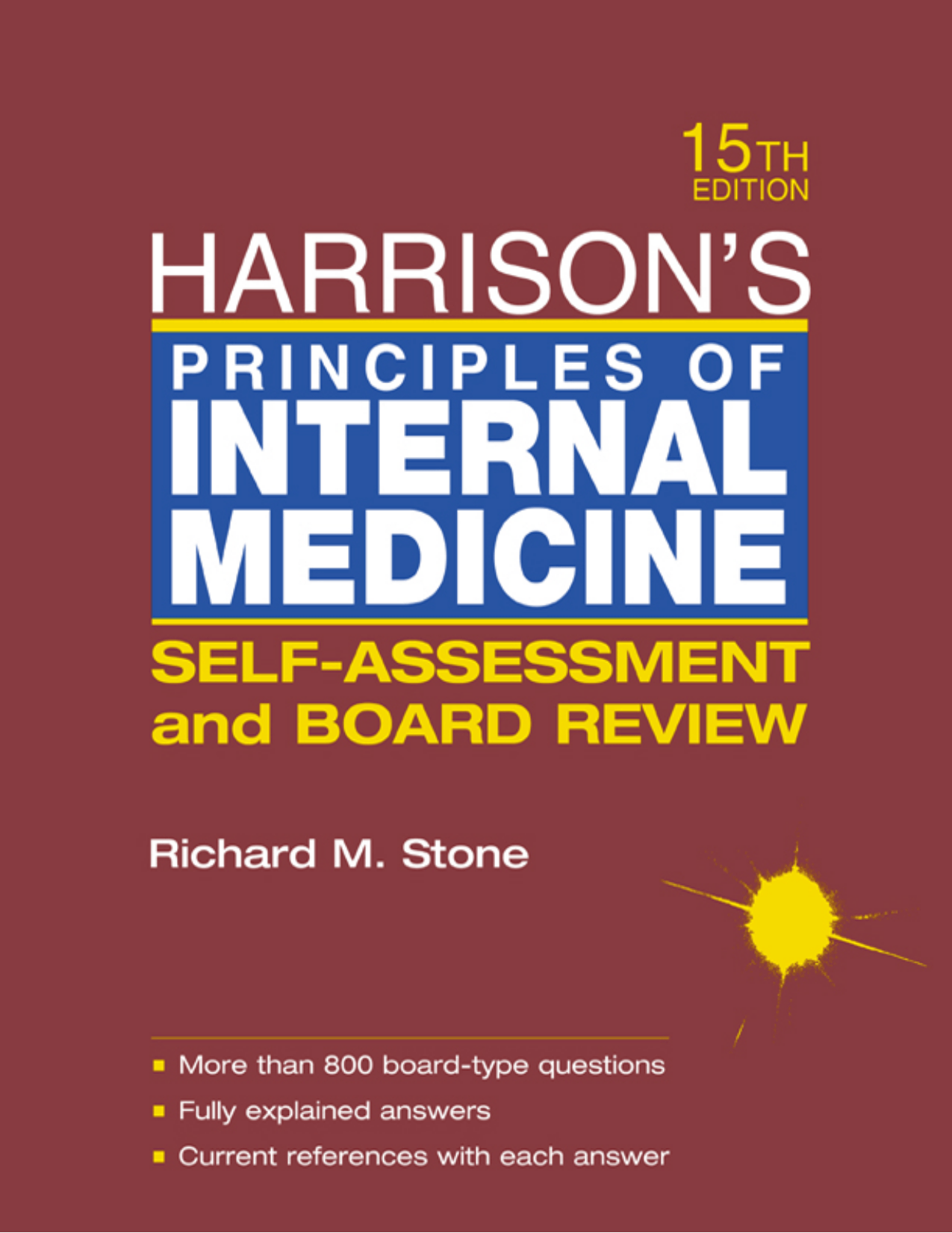 Harrison's Principles of Internal by: Richard M. Stone
