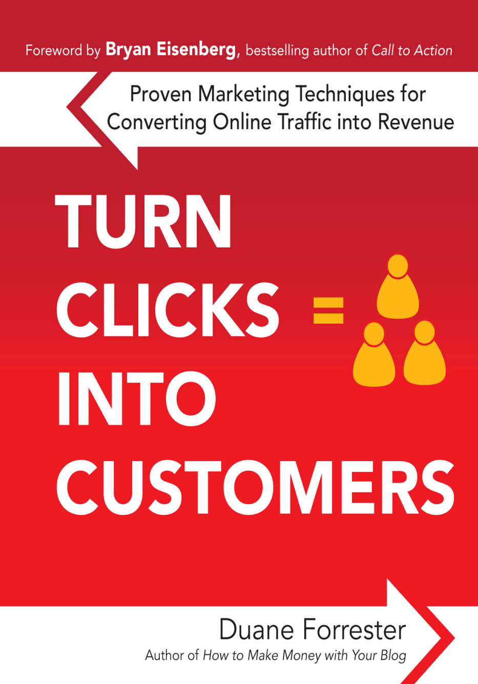 Cover image for Turn Clicks Into Customers: Proven Marketing Techniques for Converting Online Traffic into Revenue