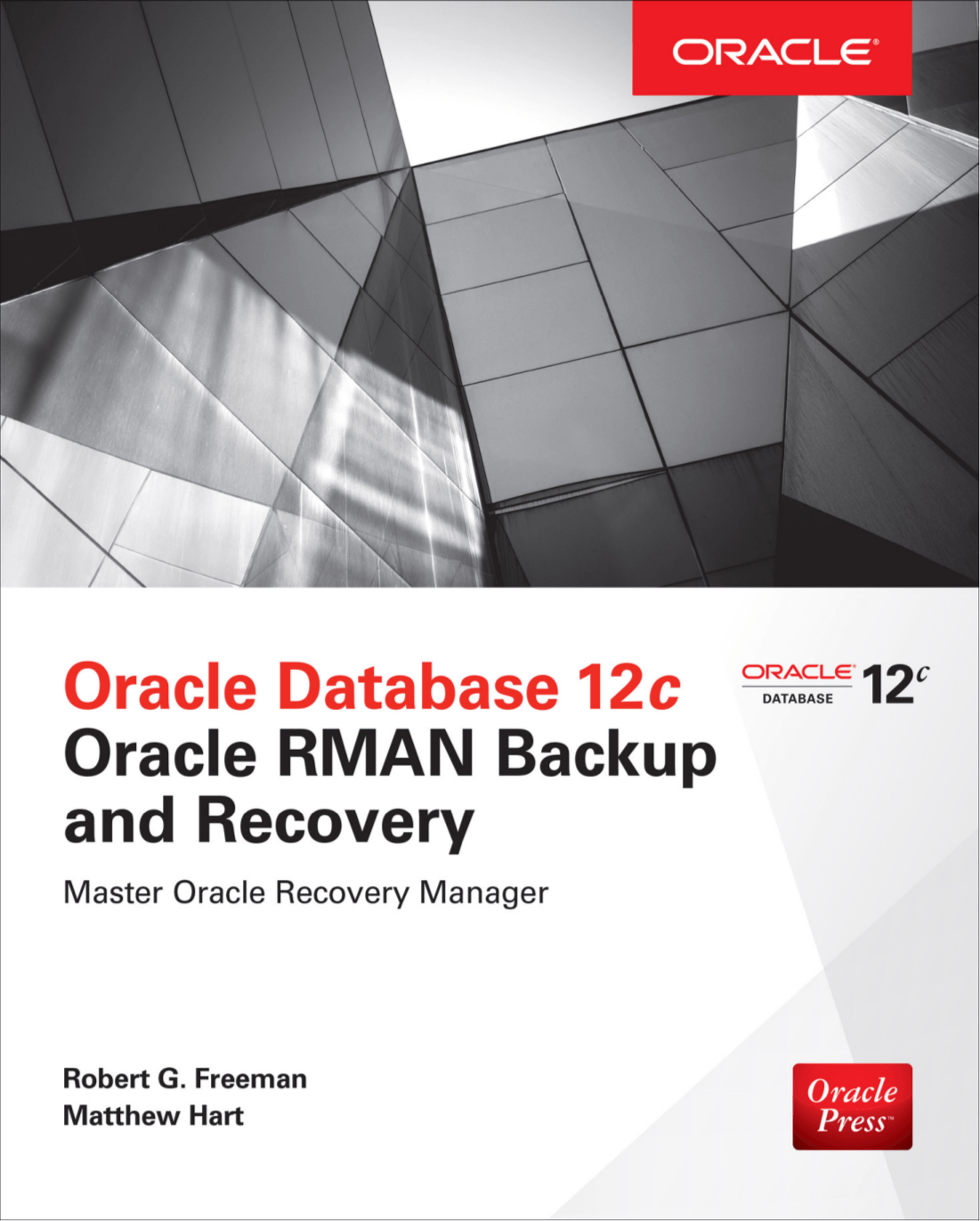 Oracle Database 12c Oracle Rman Backup And Recovery by Robert G ...