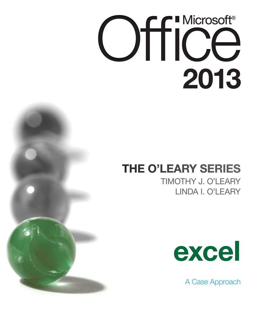 The O'Leary Series: Microsoft Office Excel 2013, Introductory