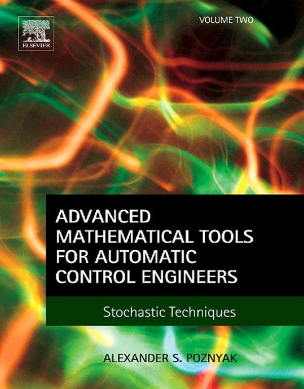 Cover image for Advanced Mathematical Tools for Automatic Control Engineers: Volume 2