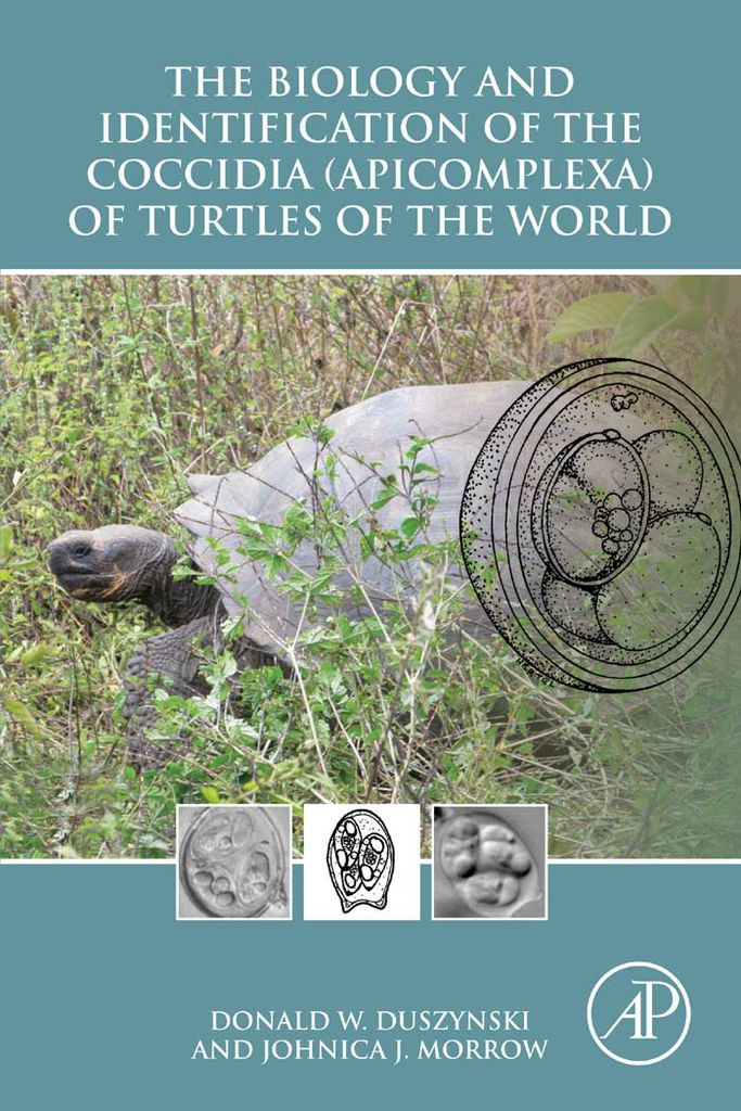 Cover image for The Biology and Identification of the Coccidia (Apicomplexa) of Turtles of the World