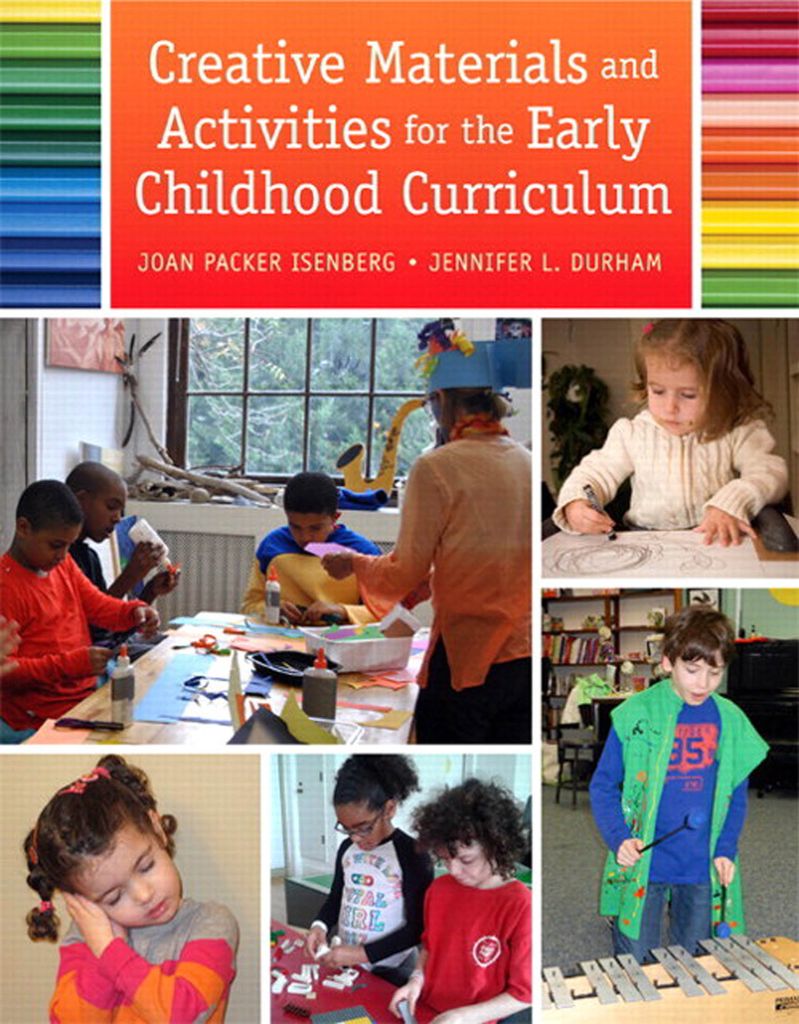 Creative Materials and Activities for by: Joan Packer Isenberg