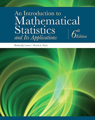 Introduction to Mathematical Statistics by: Richard J