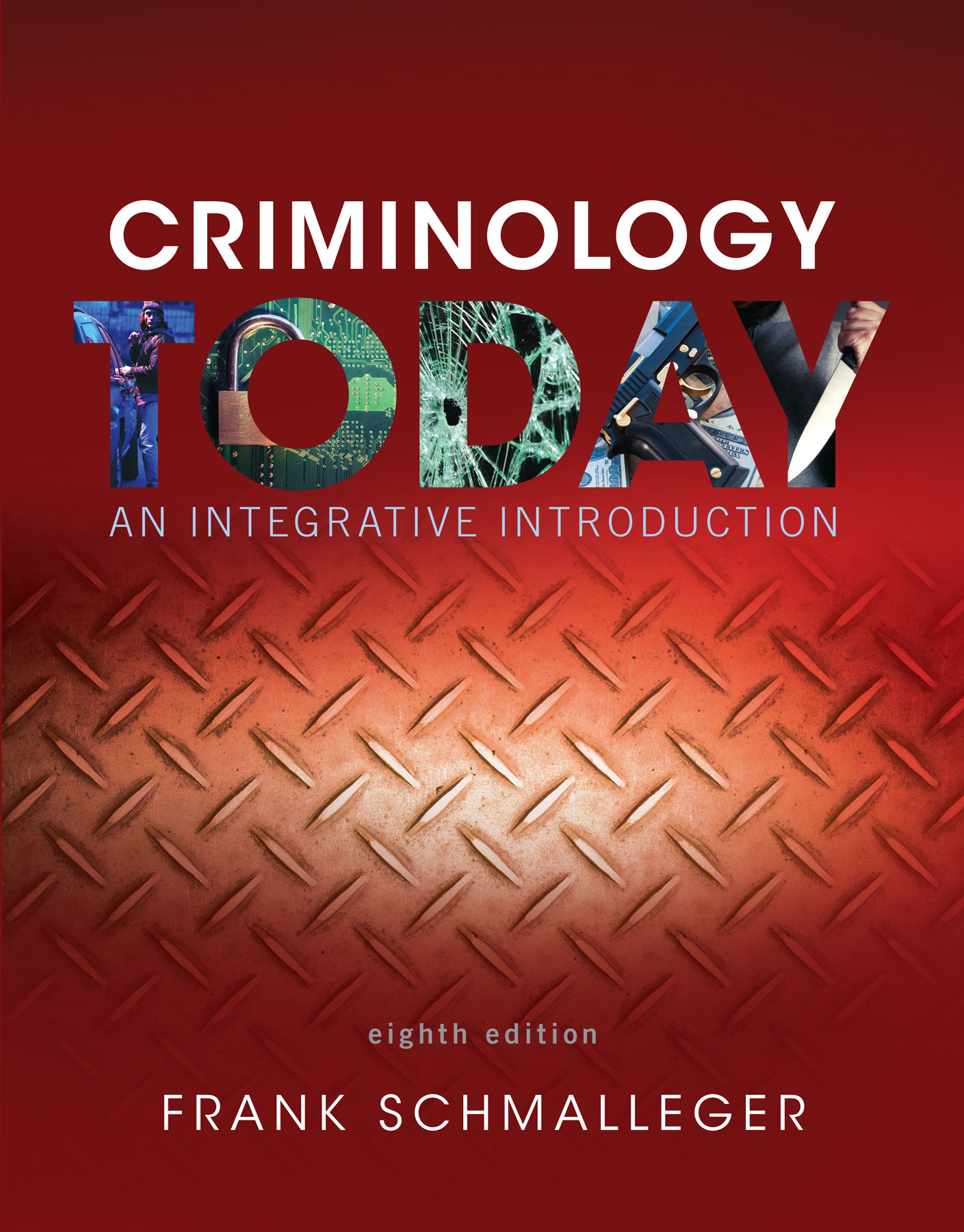 criminology-today-8th-edition-by-frank-schmalleger-9780134158181