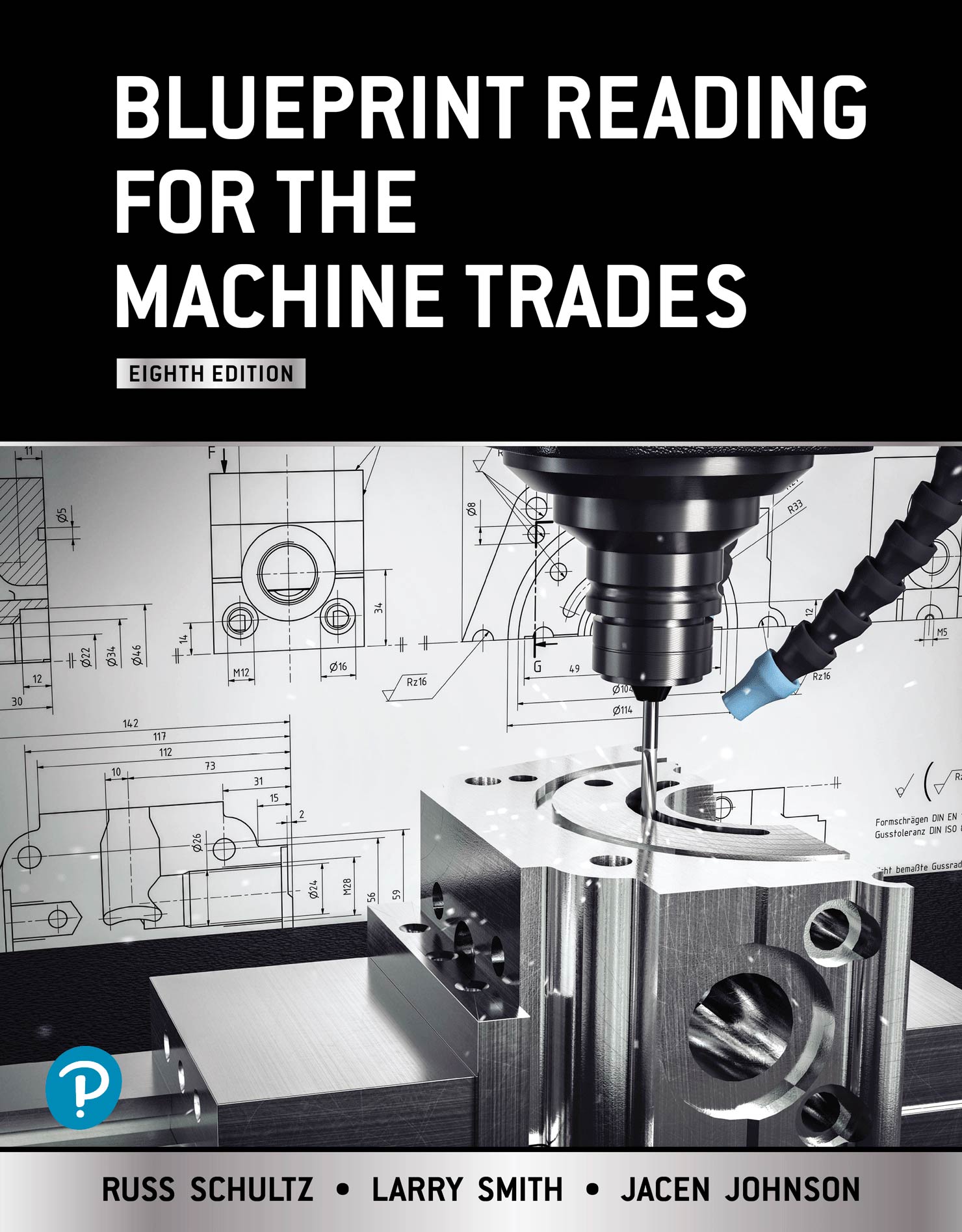 Blueprint Reading For The Machine Trades by Russ R. Schultz; Larry ...