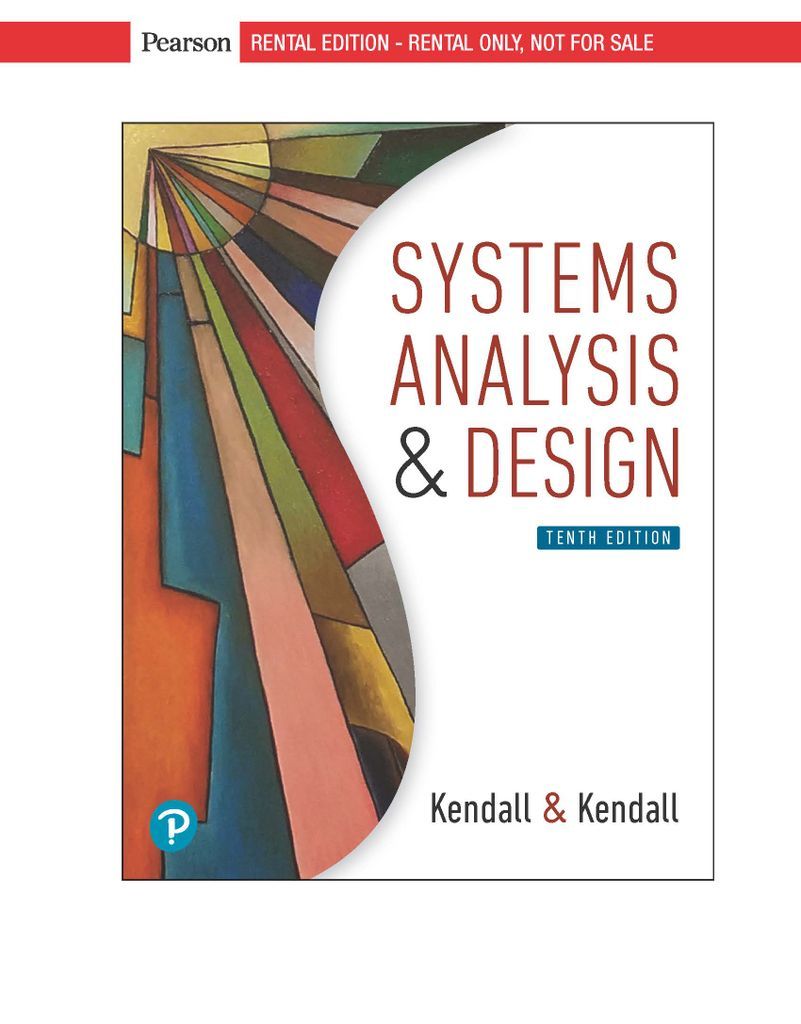 Systems Analysis and Design by: Kenneth E. Kendall - 9780134817361