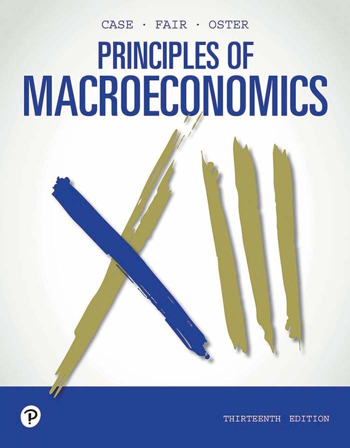 Principles of Macroeconomics by: Karl E. Case