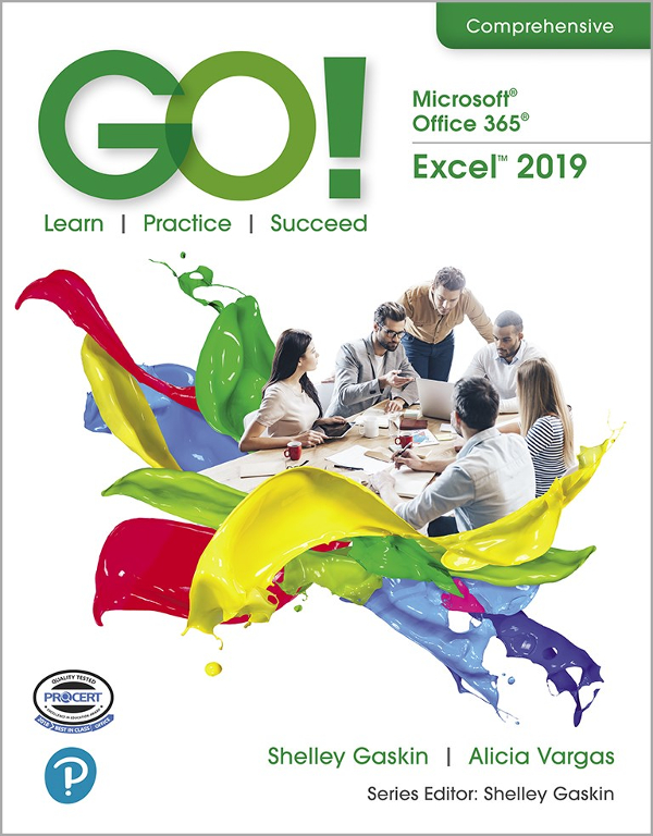 Go! With Microsoft Office 365, Excel 2019 Comprehensive by Shelley ...