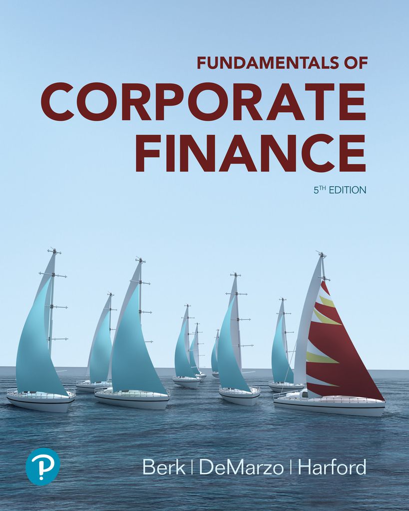 Fundamentals of Corporate Finance by: Jonathan Berk