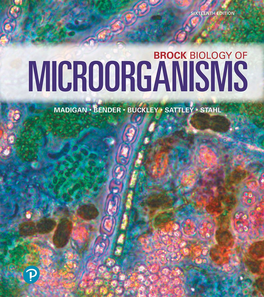 Brock Biology of Microorganisms by: Michael T. Madigan