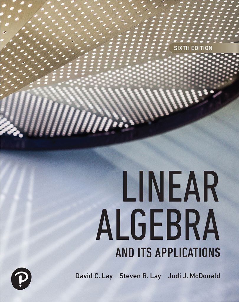 Linear Algebra and Its Applications by: David C. Lay
