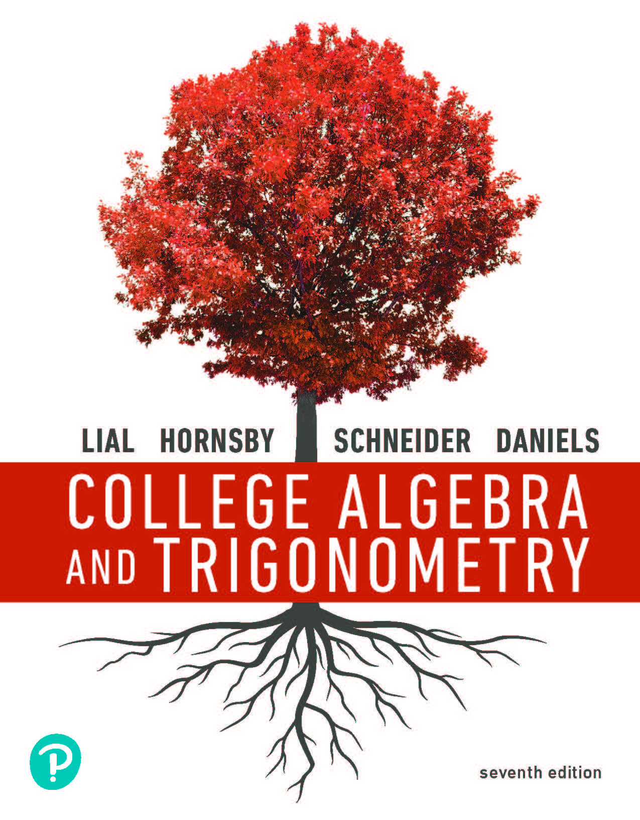 College Algebra and Trigonometry by: Margaret L. Lial