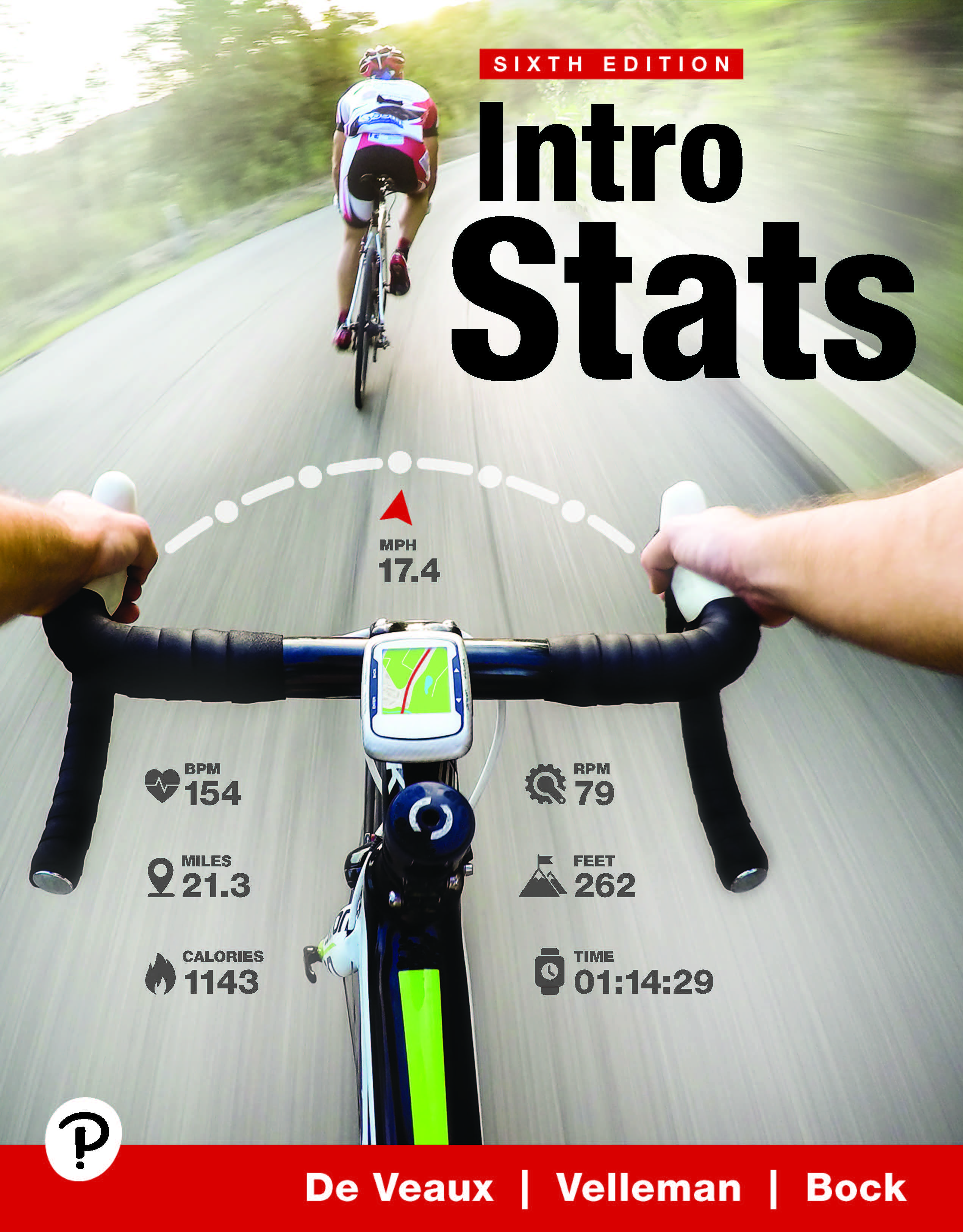 Intro Stats by Richard D. De Veaux; Paul F. Velleman; David E. Bock