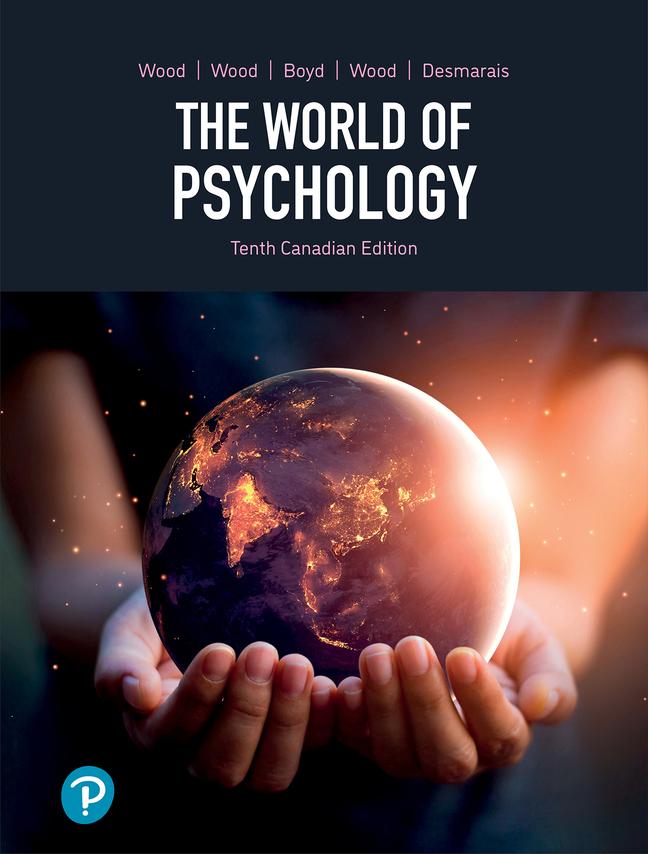 The World of Psychology, Canadian by: Samuel E. Wood