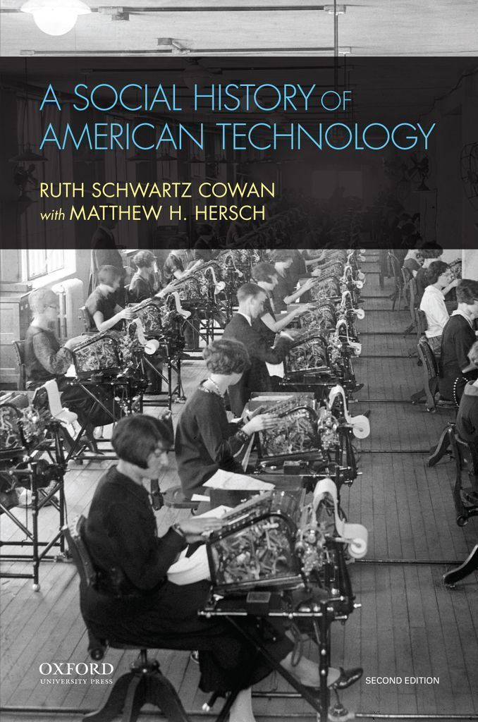 A Social History of American Technology by: Ruth Schwartz Cowan A Social History of American Technology by: Ruth Schwartz Cowan