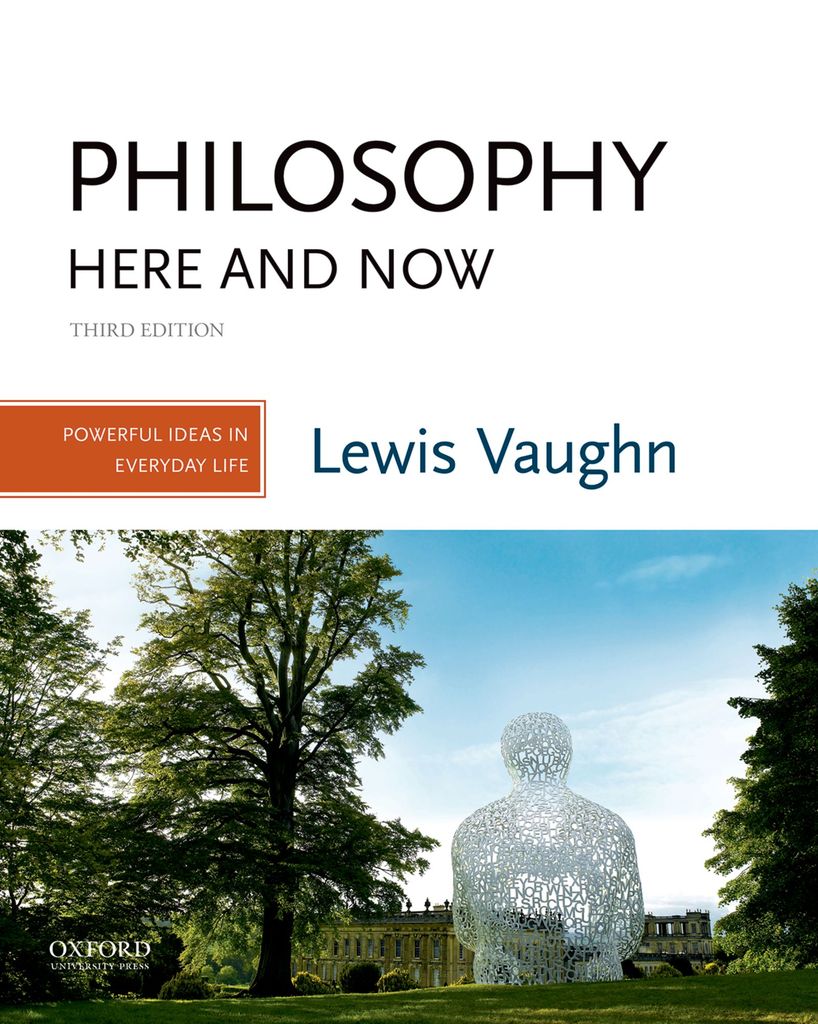Philosophy Here and Now by: Lewis Vaughn - 9780190852351 | RedShelf