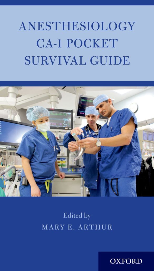 Anesthesiology CA-1 Pocket Survival by: Mary E. Arthur