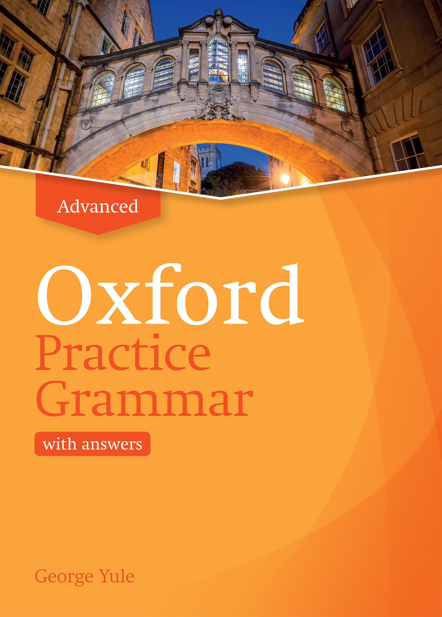 Oxford Practice Grammar Advanced With Answers by George Yule
