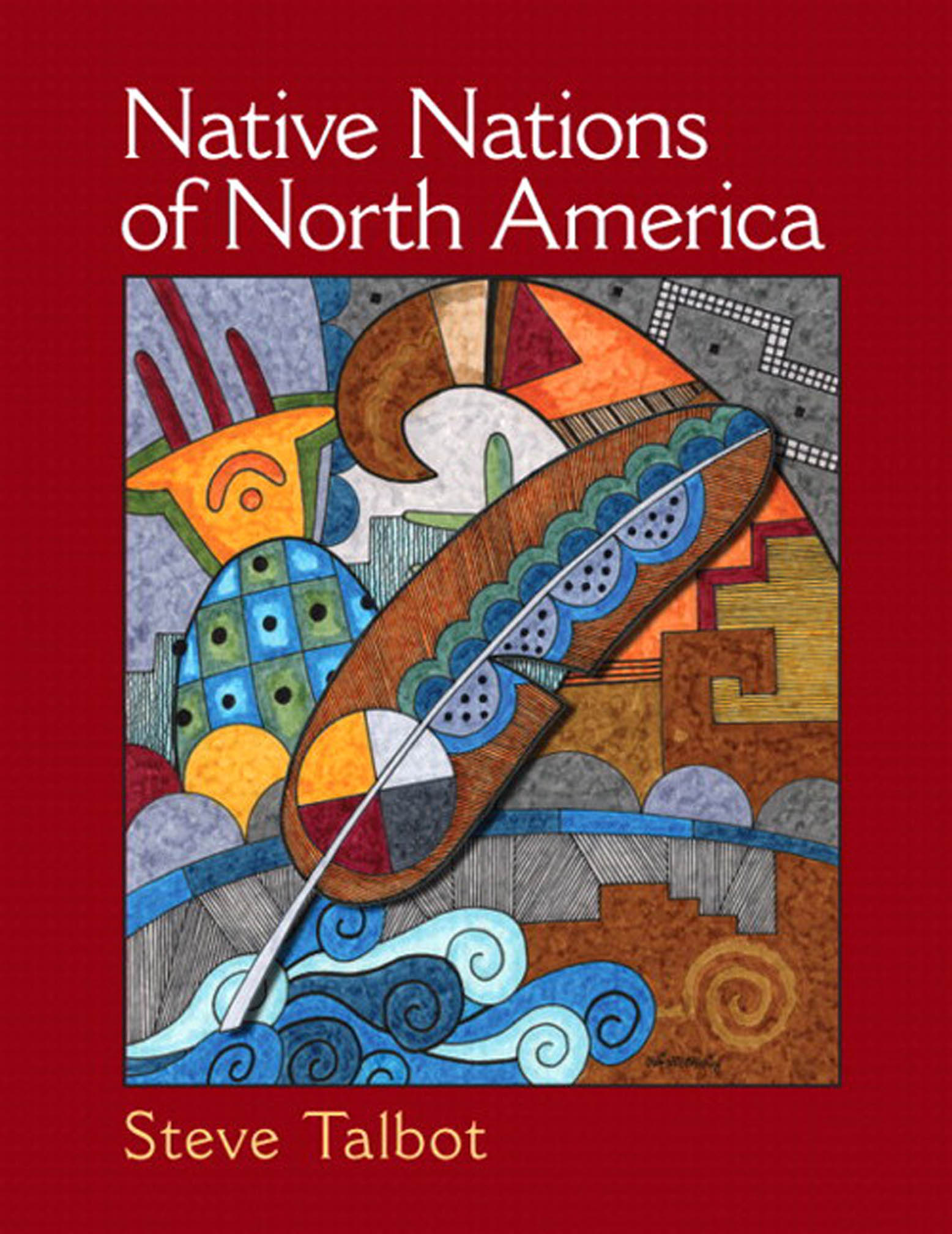 Native Nations of North America by: Steve Talbot - 9780205988495